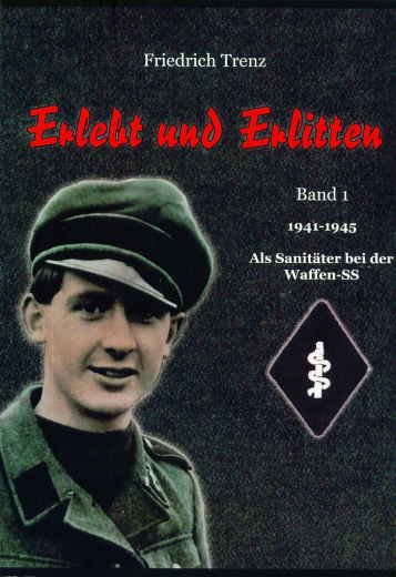 Friedrich Trenz - Erlebt und Erlitten