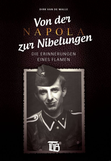 Dirk van de Walle - Von der Napola zur Nibelungen