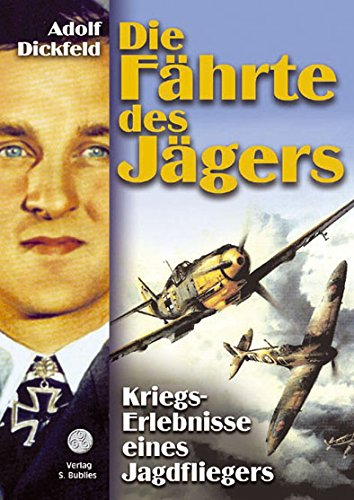 Adolf Dickfeld: Die Fährte des Jägers