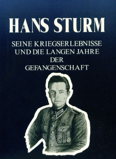 Hans Sturm – Seine Kriegserlebnisse und die langen Jahre der Gefangenschaft