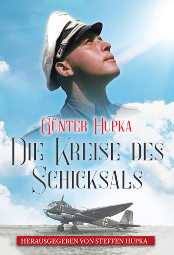 Günter Hupka - Die Kreise des Schicksals