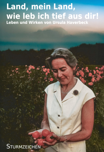 Ursula Haverbeck: Land, mein Land, wie leb ich tief aus dir!