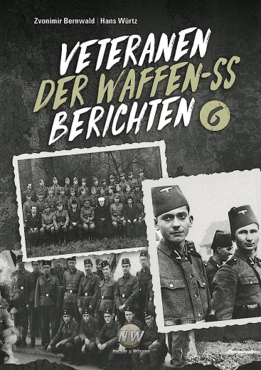 Veteranen der Waffen-SS berichten -Band 6