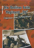 Konrad Mikulla: Als Berliner beim Regiment „DF“