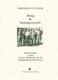 Thomas Lutsch: Krieg & Gefangenschaft