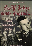 Dr. Gerhard Keerl - Zwölf Jahre einer Jugend unter wechselnden Winden