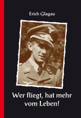 Erich Glagau: Wer fliegt, hat mehr vom Leben!