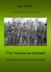 Über Moskau ins Kurland - Ritterkreuzträger Georg Bleher erzählt