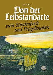M. Thorn - Von der Leibstandarte zum Sündenbock und Prügelknaben