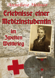 A. Helmer - Erlebnisse einer Medizinstudentin im zweiten Weltkrieg