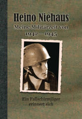 Heino Niehaus – Meine Militärzeit von 1942 – 1945